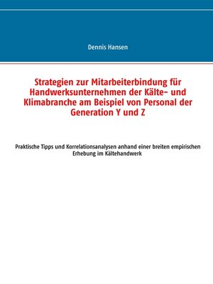 cover image of Strategien zur Mitarbeiterbindung für Handwerksunternehmen der Kälte- und Klimabranche am Beispiel von Personal der Generation Y und Z